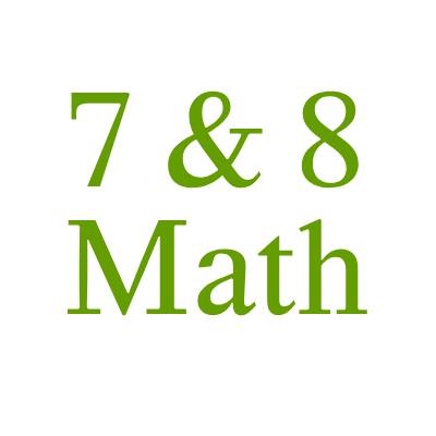 7 & 8 Math