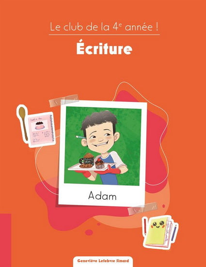 Le club de la 4e année ! - Écriture