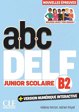DELF Junior Scolaire Niveau B2 3eme Edition