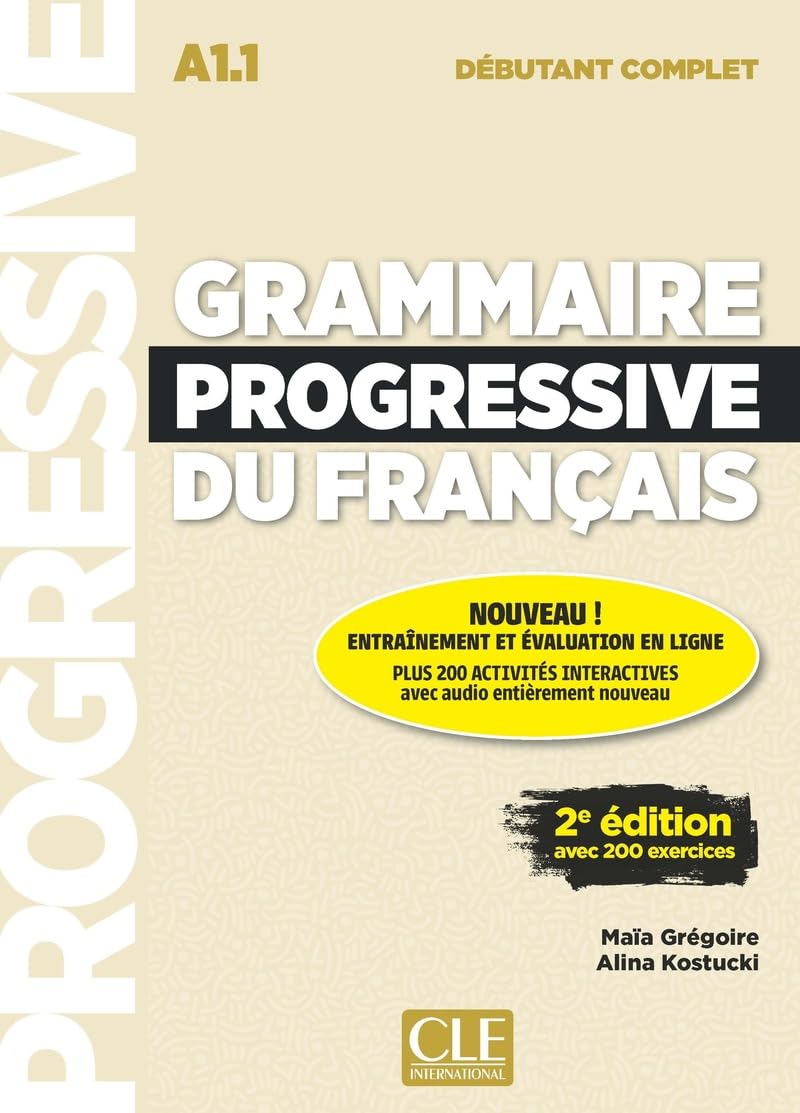 Grammaire progressive du francais - Niveau Debutant complet A1.1