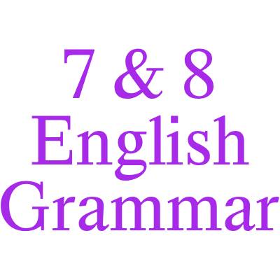 7 & 8 English Grammar