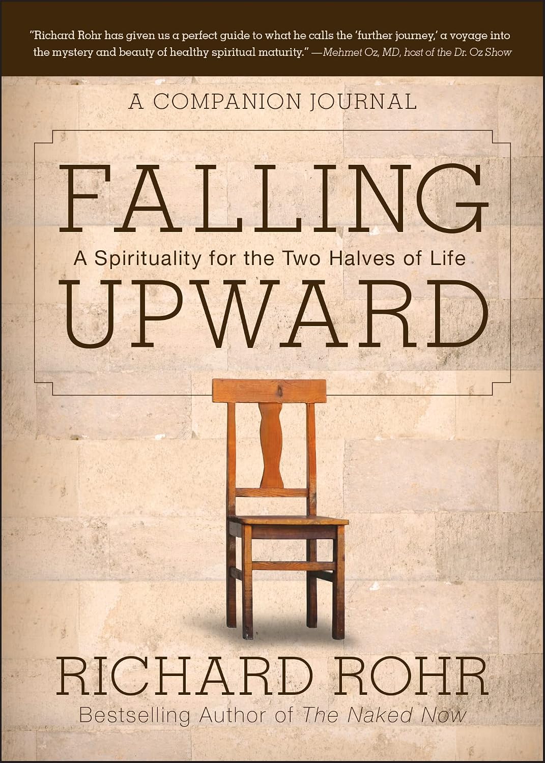 Falling Upward: A Spirituality for the Two Halves of Life