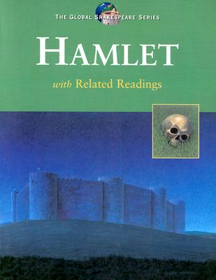 The Global Shakespeare Series Hamlet With Related Readings