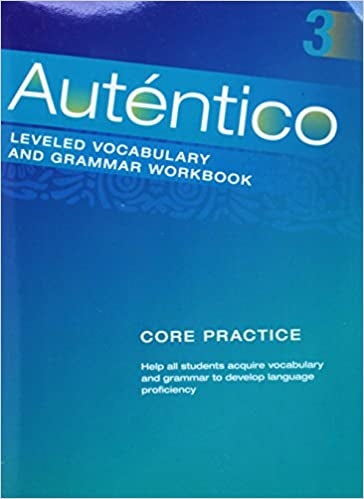 Auténtico Leveled Vocabulary and Grammar Workbook Level 3