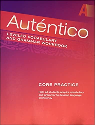 Auténtico Leveled Vocabulary and Grammar Workbook Level A