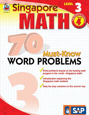 Singapore Math 70 Must-Know Word Problems Level 3