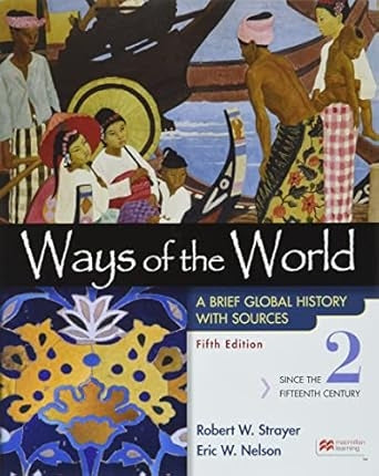 Ways of the World with Sources, Volume 2: A Brief Global History