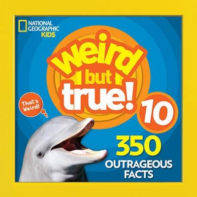 Weird But True 10: Expanded Edition