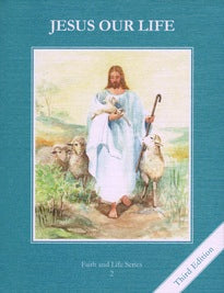 Faith and Life 2 Jesus Our Life Student Book