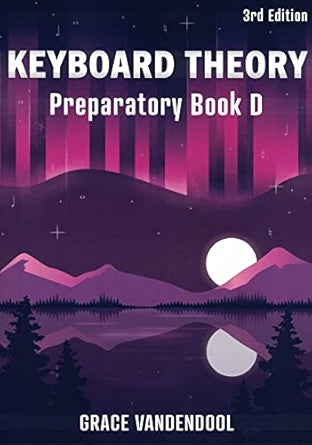Keyboard Theory Preparatory Series, 3rd Edition: Book D
