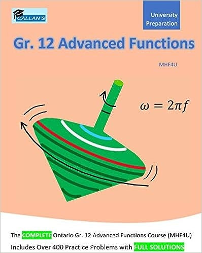 Callan's Gr. 12 Advanced Functions Ontario (MHF4U) Workbook