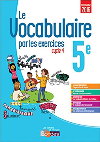 Le vocabulaire par les exercices 5e Cahier d'exercices