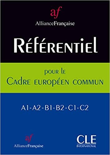 REFERENTIEL DE L'ALLIANCE FRANCAISE POUR LE CADREEUROPEEN COMMUN A1-A2-B1-B2-C1-C2
