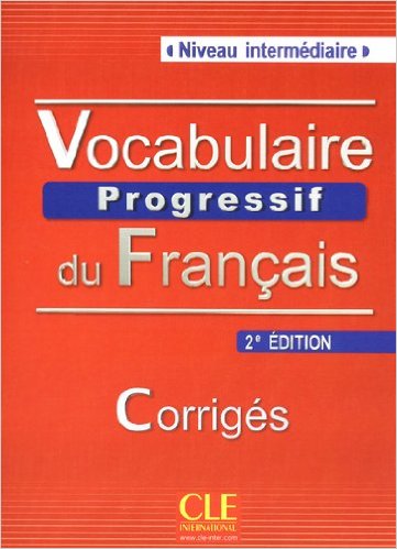 Vocabulaire progressif du français - 2e édition: Niveau intermédiaire - Corrigés