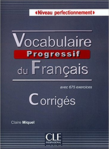 Vocabulaire Progressif du Français - Niveau perfectionnement: Corrigés