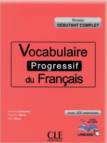 Vocabulaire progressif du français - Niveau débutant complet