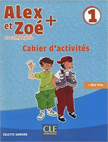 Alex et Zoé + - Niveau 1 - Cahier d'activités
