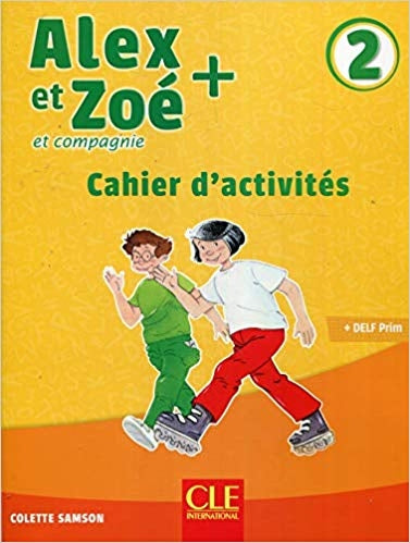 Alex et Zoé + - Niveau 2 - Cahier d'activités