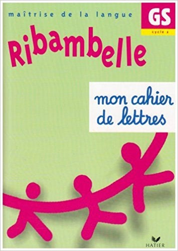 Ribambelle GS : Mon cahier de lettres