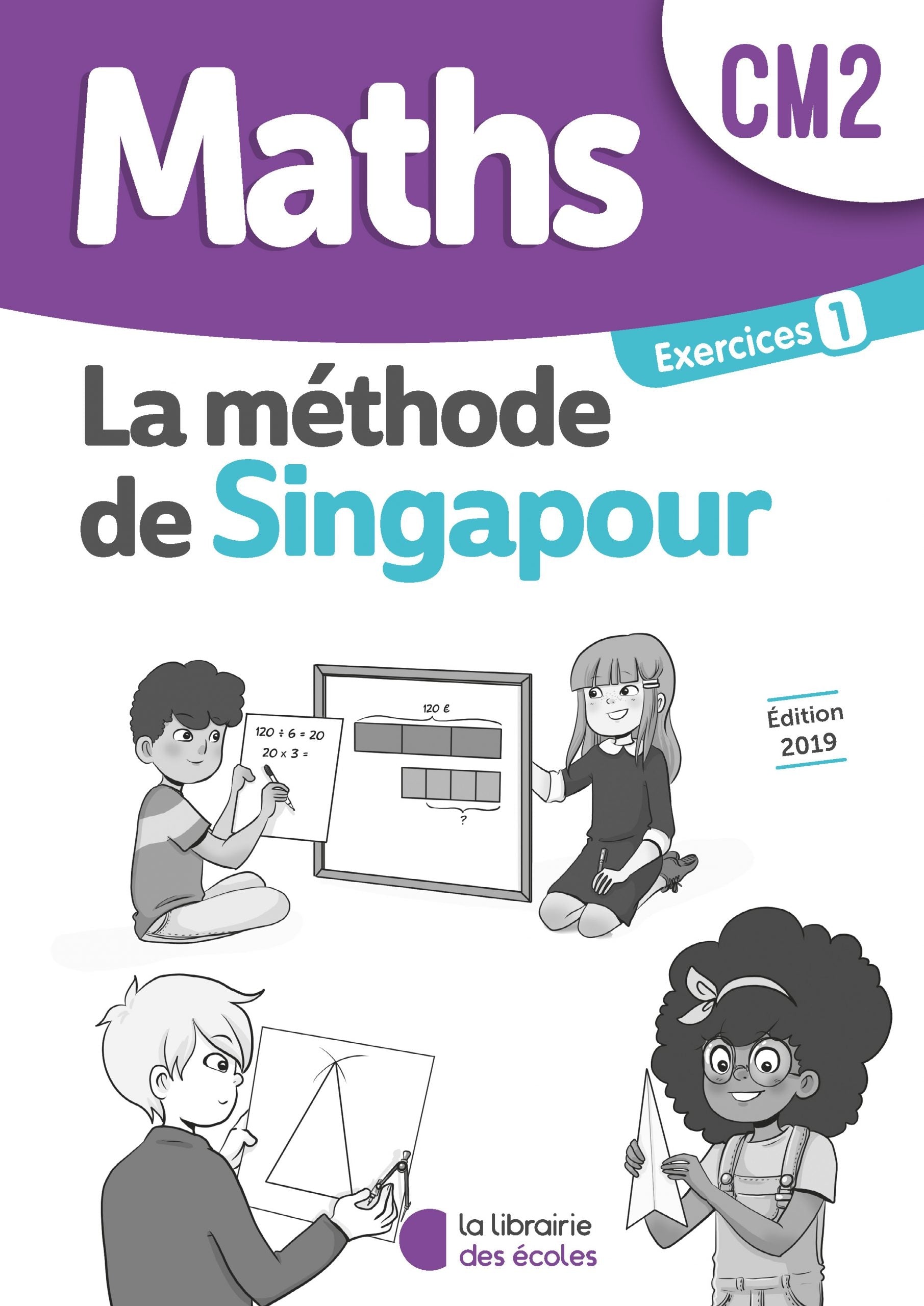Maths - CM2 - Méthode de Singapour - Cahier d'exercises 1