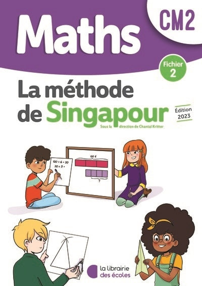 Mathématiques CM2 - Méthode de Singapour - fichier 2 edition 2023