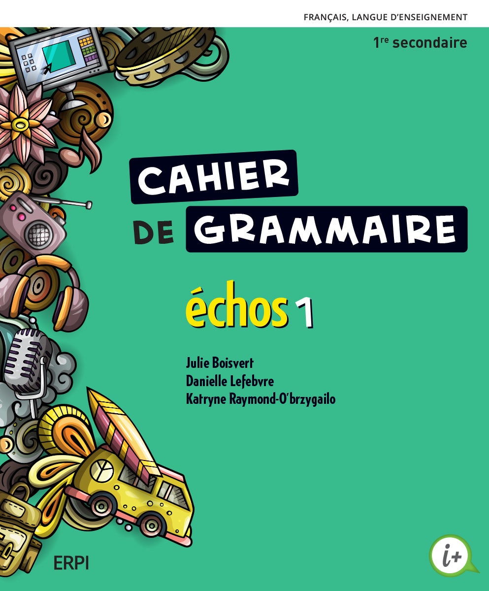 Échos - Cahier de grammaire - 1re secondaire