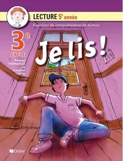 Je lis! Lecture 3e Cycle (5e année)