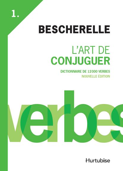 Bescherelle L'Art de Conjuguer 1