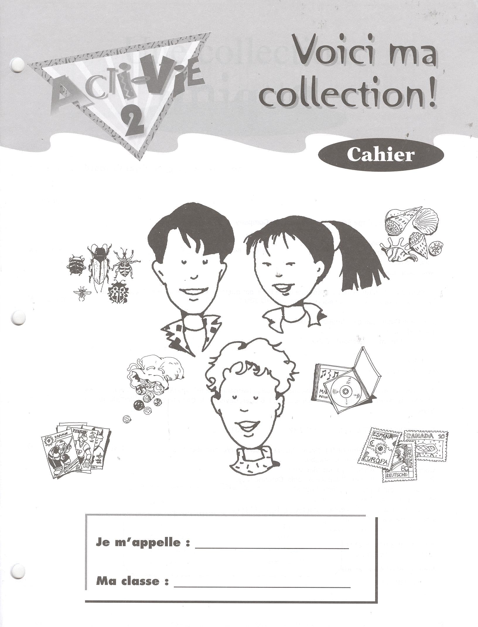 Acti-Vie 2: Voici ma collection! Cahier
