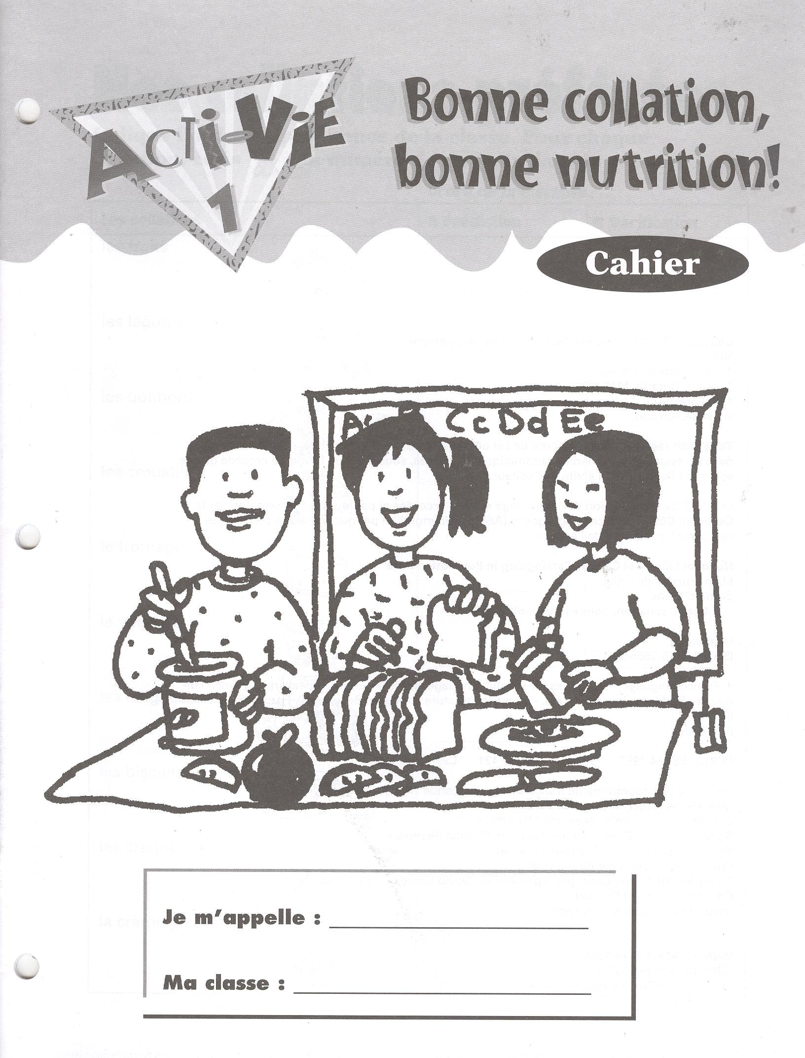 Acti-Vie 1: Bonne collation, bonne nutrition! Cahier