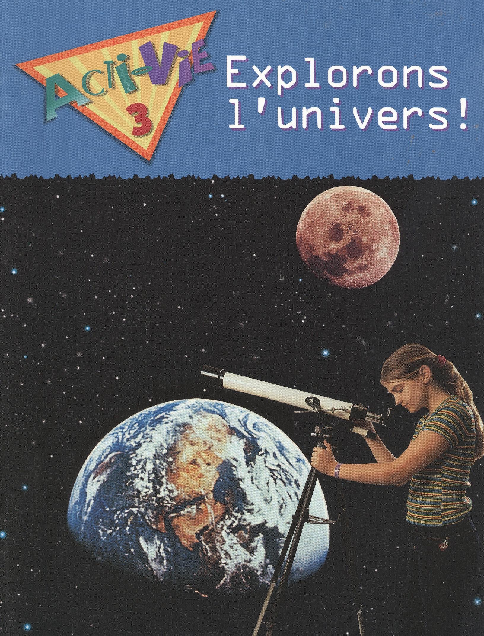 Acti-Vie 3: Explorons l'univers!