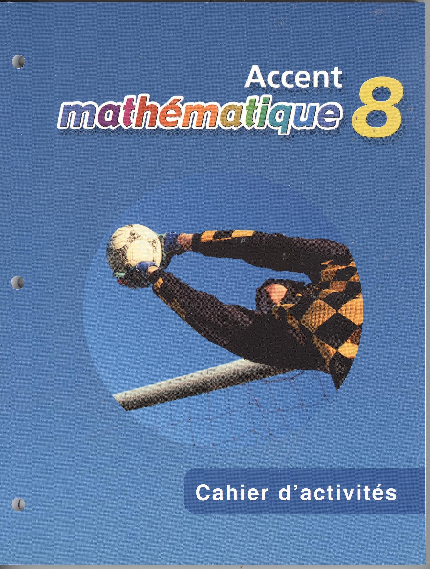 Accent Mathematique 8 Cahier d'Activies