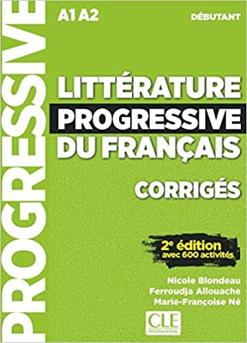 CORRIGÉS LITTÉRATURE PROGRESSIVE 2E ÉD. DÉBUTANT