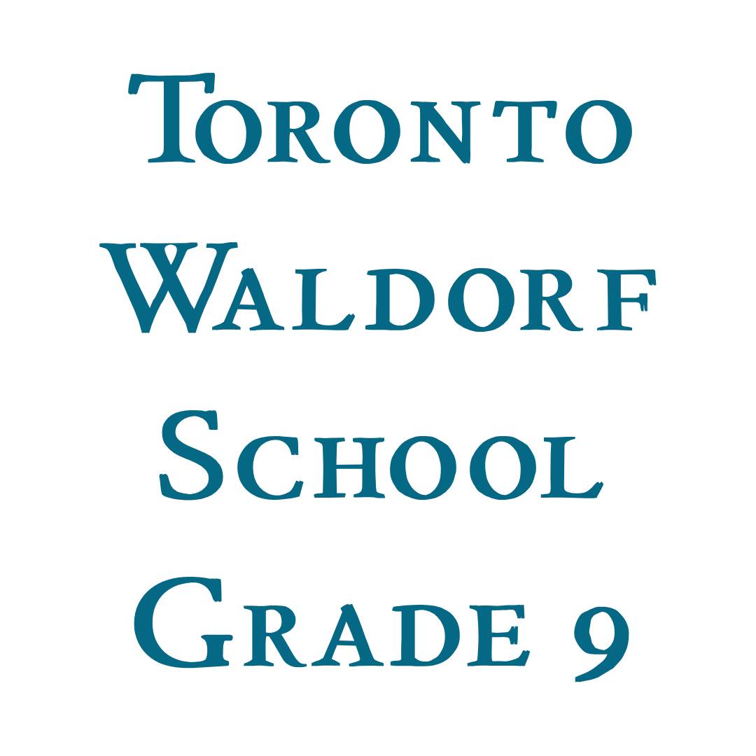 Toronto Waldorf School Grade 9