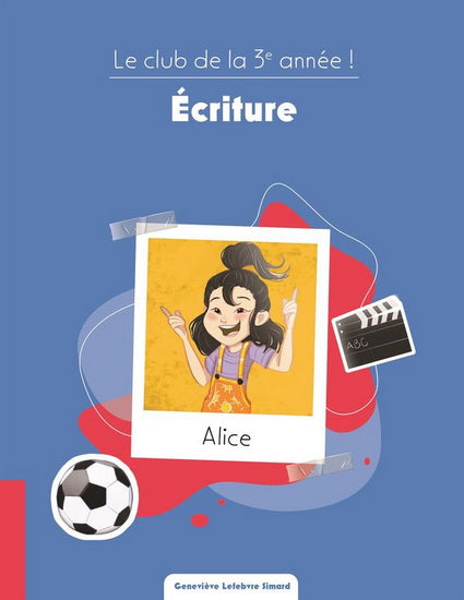 Le club de la 3e année ! - Écriture