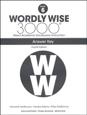 Wordly Wise 3000 Book 6, 4th edition ANSWER KEY