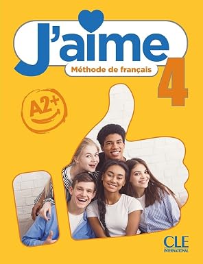 J'aime 4 - méthode de français - Niveau A2+ - Livre de l'élève