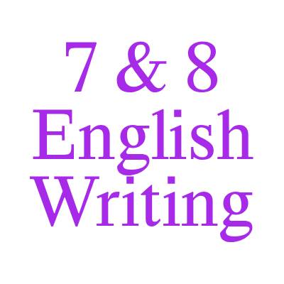 7 & 8 English Writing