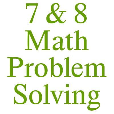7 & 8 Math Problem Solving