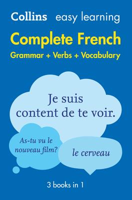 Collins Easy Learning French Complete Grammar, Verbs and Vocabulary (3 books in 1)