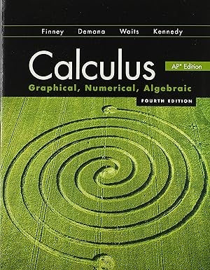 Calculus: Graphical, Numerical, Algebraic 4/e AP [USED]