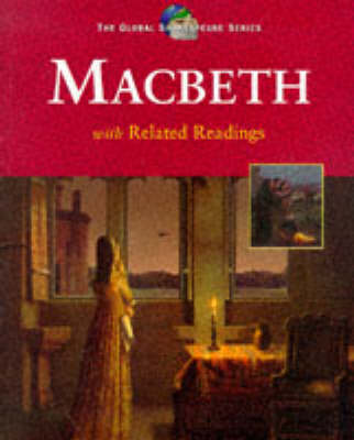 The Global Shakespeare Series Macbeth with Related Readings
