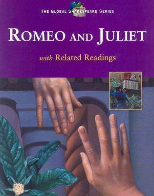 The Global Shakespeare Series Romeo and Juliet with Related Readings