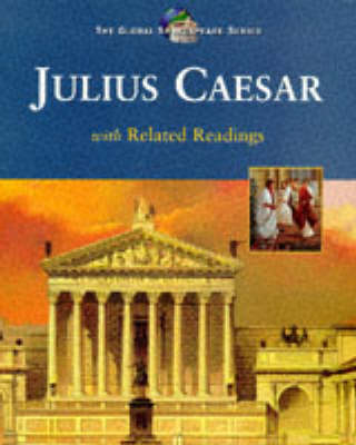 The Global Shakespeare Series Julius Caesar with Related Readings