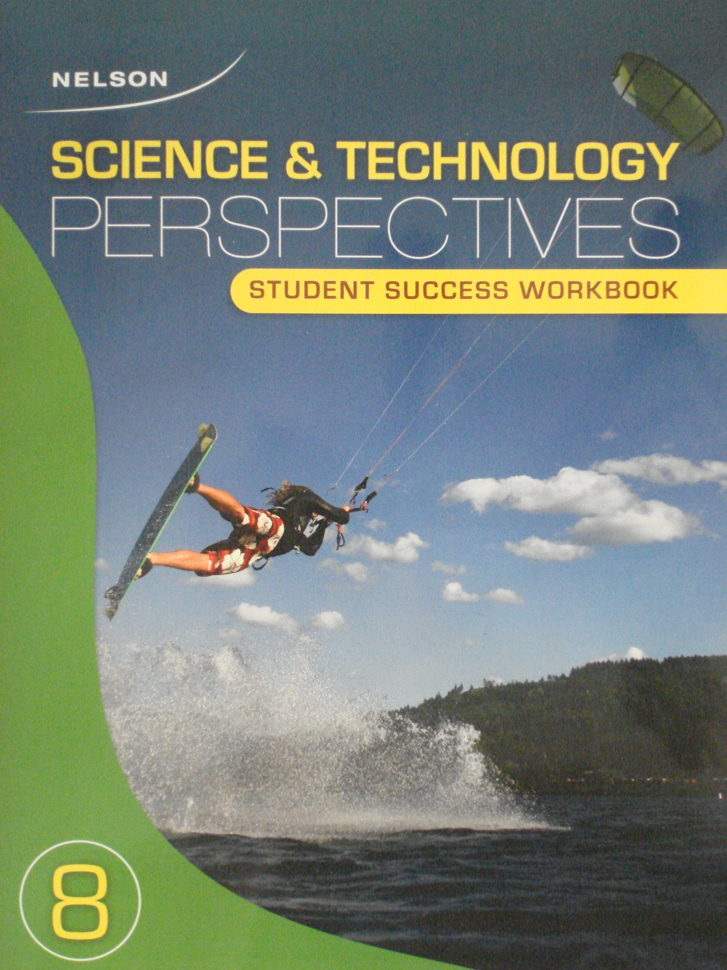 Science & Technology Perspectives 8 Student Success Workbook