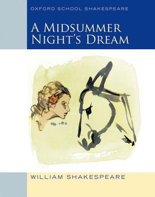 Oxford School Shakespeare A Midsummer Night's Dream