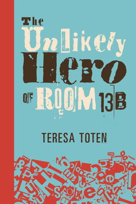 The Unlikely Hero of Room 13B