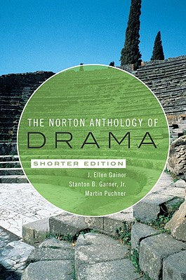 The Norton Anthology Of Drama Shorter Edition
