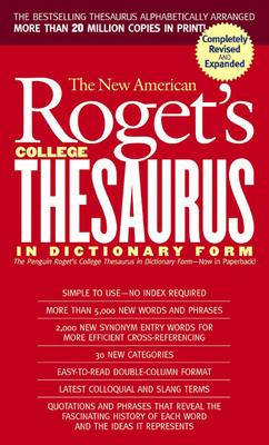 The New American Roget's College Thesaurus in Dictionary Form