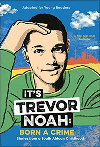 It's Trevor Noah: Born a Crime (Adapted for Young Readers)